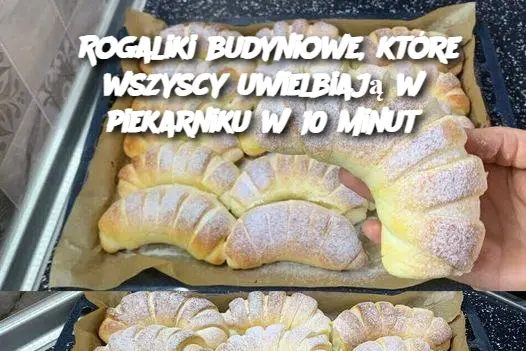 Rogaliki budyniowe, które wszyscy uwielbiają w piekarniku w 10 minut