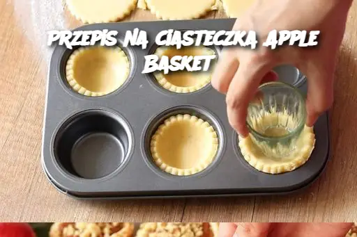 Przepis na ciasteczka Apple Basket