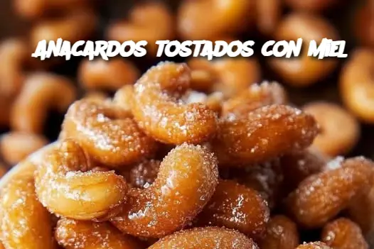 Anacardos tostados con miel