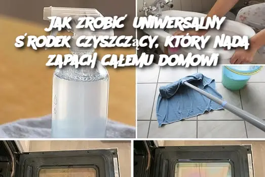 Jak zrobić uniwersalny środek czyszczący, który nada zapach całemu domowi