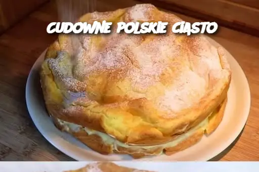 Cudowne polskie ciasto