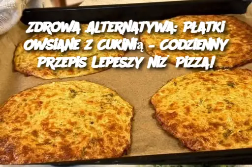 Zdrowa Alternatywa: Płatki Owsiane z Cukinią – Codzienny Przepis Lepeszy niż Pizza!