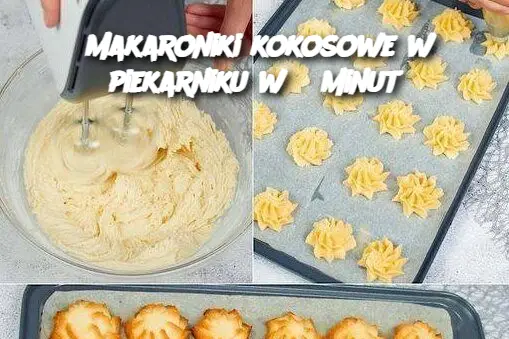 Makaroniki kokosowe w piekarniku w 5 minut