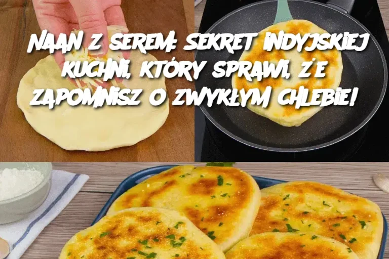 Naan z serem: Sekret indyjskiej kuchni, który sprawi, że zapomnisz o zwykłym chlebie!