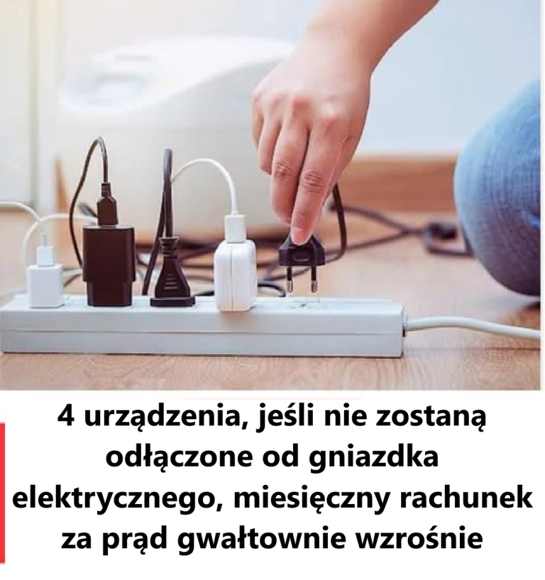 4 urządzenia, jeśli nie są odłączone od gniazdka elektrycznego