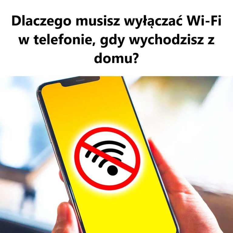 Dlaczego warto wyłączyć Wi-Fi w telefonie, gdy wychodzisz z domu?