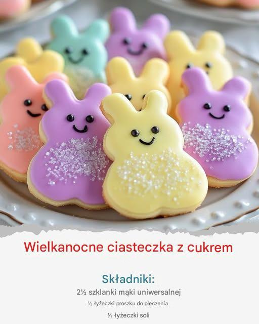 Ciasteczka cukrowe wielkanocne