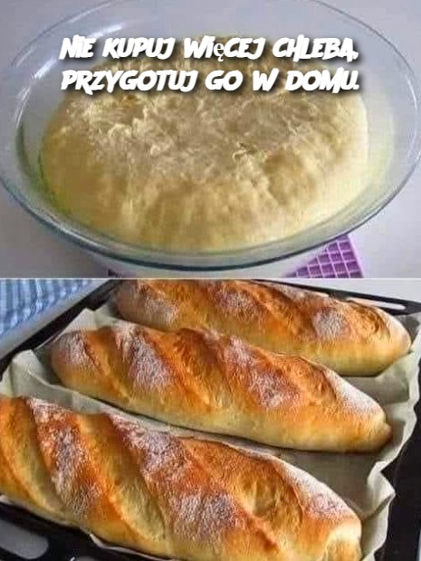 nie kupuj więcej chleba, przygotuj go w domu.
